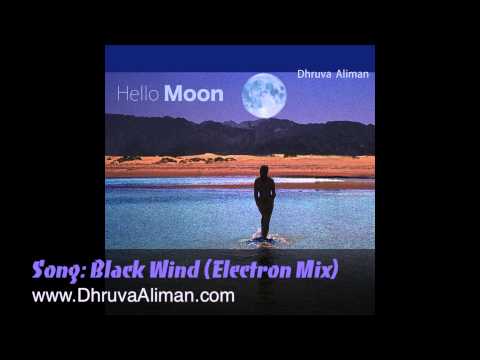 Dhruva Aliman ~ Black Wind (Electron Mix)