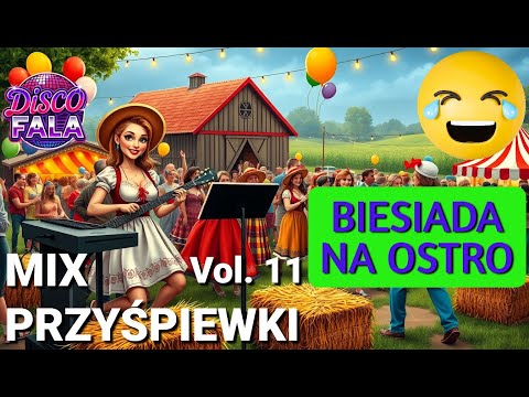 MIX 2025 Vol. 11 BIESIADA NA OSTRO - Przyśpiewki frywolne