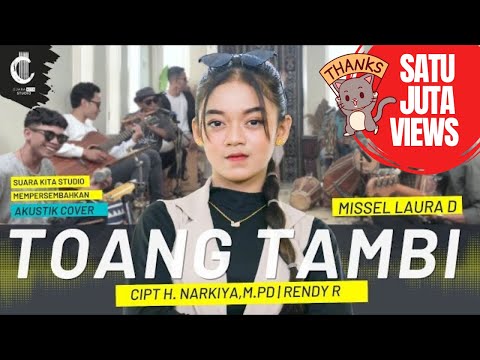 TOANG TAMBI - MISSEL LAURA D - SUARA KITA STUDIO