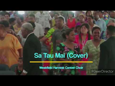 Sa Tau Mai (Cover) - Westfield Harvest Center Choir