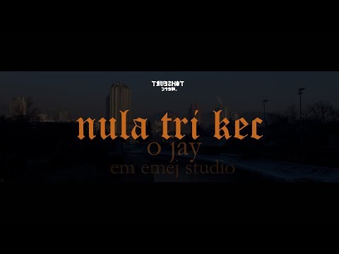 OJAY - nula tri kec (OFFICIAL VIDEO)