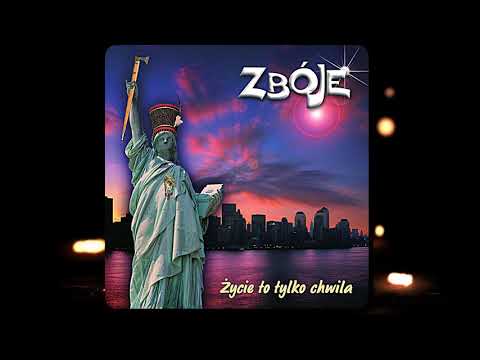 Zbóje - Życie to Tylko Chwila