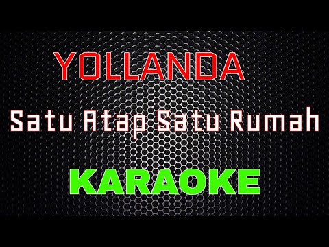 Yollanda - Satu Atap Satu Rumah [Karaoke] | LMusical