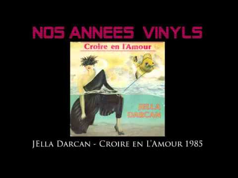 Jella Darcan - Croire en L'Amour 1985