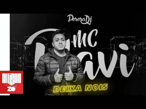 MC Davi - Deixa Nois (Perera DJ)