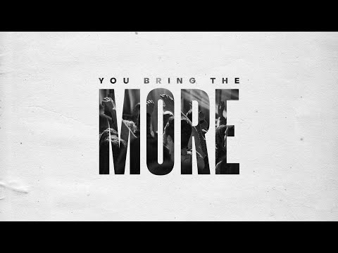 Thumbnail for You Bring The More video