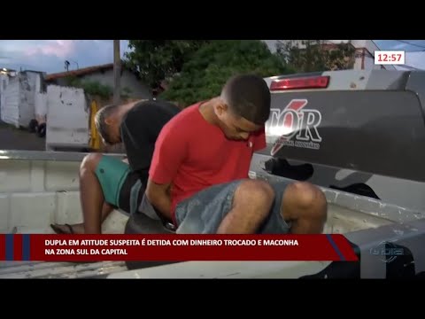 Dupla em atitude suspeita é detida com dinheiro e maconha na zona sul da Capital 27 01 2023