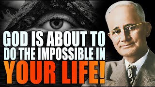 GOD IS ABOUT TO DO THE IMPOSSIBLE IN YOUR LIFE | NAPOLEON HILL