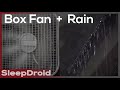► Box Fan and Rain Sounds for Sleeping with NO THUNDER, 10 hours of Fan White Noise and Rain in 4k