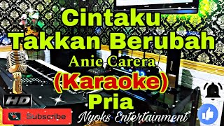 Download lagu CINTAKU TAKKAN BERUBAH - Anie Carera (KARAOKE) Nada Pria || CIS minor mp3