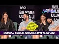 Shahid Kapoor Kriti Sanon S Most FUN Interview Teri Baaton Mein Aisa Uljha Jiya EXCLUSIVE