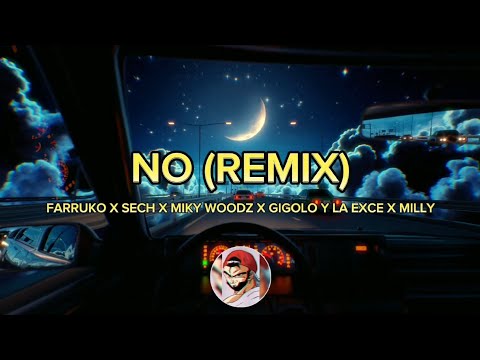 NO (REMIX) - Farruko Ft Sech, Miky Woodz, Gigolo Y La Exce, Milly - DJ GEESU