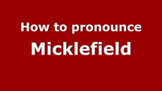 How to pronounce Micklefield
