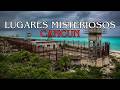 5 LUGARES MISTERIOSOS DE CANCUN