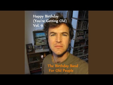 Happy Birthday Jacoby (You're Getting Old)