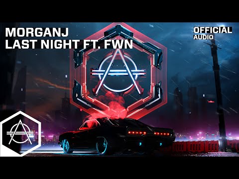 MORGANJ - Last Night ft. FWN (Official Audio)