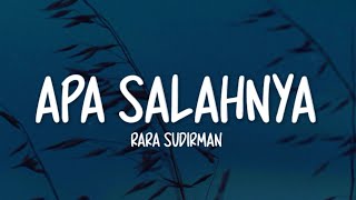 Download lagu Rara Sudirman - Apa Salahnya (Lirik Lagu) mp3