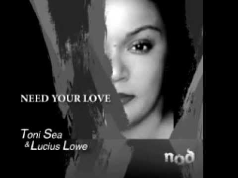 NEED YOUR LOVE Slaag Mix Toni sea and Lucius Lowe