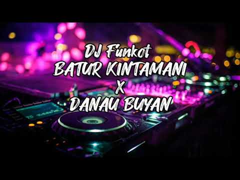 DJ Funkot - BATUR KINTAMANI & DANAU BUYAN 2023