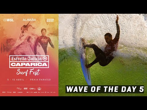 Estrella Galicia Wave of the Day 5 - Caparica