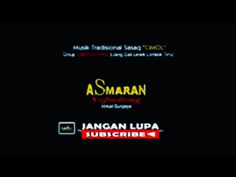 ASMARAN SEPOLONG cilokak lenek sasak terbaru GAMBUS SUNJAYA (official music dan video)