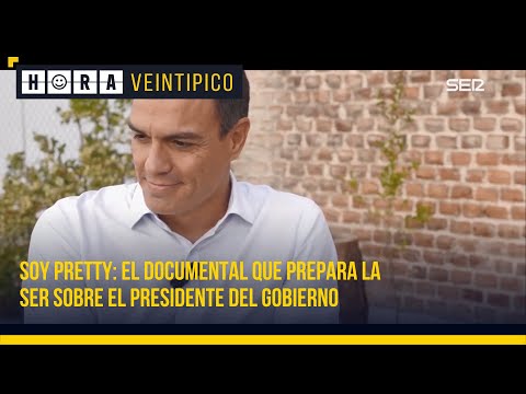 Soy Pretty (Tráiler) | El documental de la SER sobre la vida de Pedro Sánchez