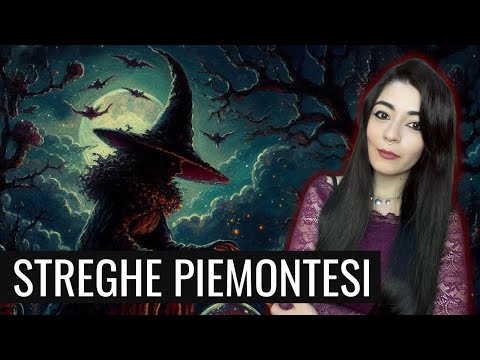 La VERA STORIA delle STREGHE PIEMONTESI
