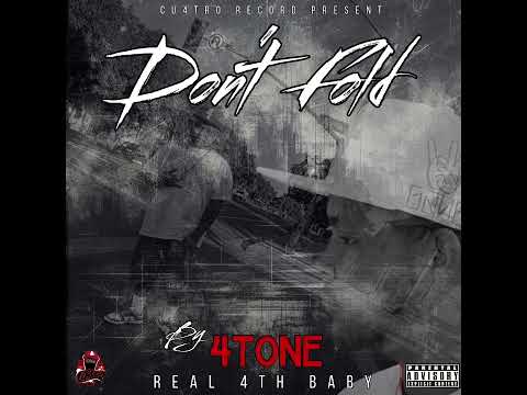 "DON'T FOLD"  By 4TONE
