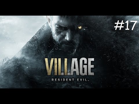 Resident Evil 8 Village PL odc.17 Walka z Moreau do 3 razy sztuka! | GAMEPLAY PC
