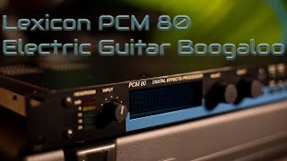 Video thumbnail for Lexicon PCM 80 Electric Guitar Boogaloo by Clifton Wright