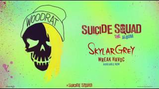 Wreak Havoc | Skylar Grey (Suicide Squad) MP3