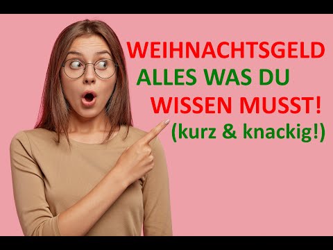 WEIHNACHTSGELD - alles, was du wissen musst! (Erklärvideo!) ⭐⭐⭐⭐⭐