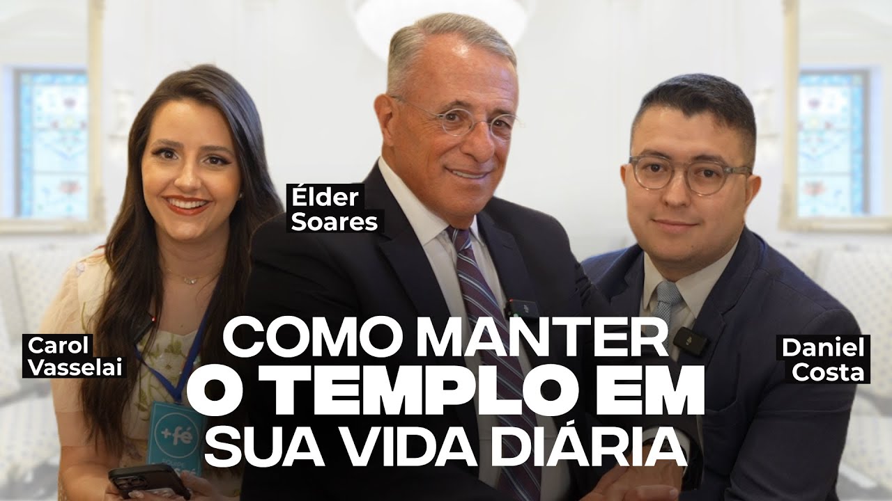 Entrevista com Élder Ulisses Soares | Como Transformar Seu Lar em uma Extensão do Templo