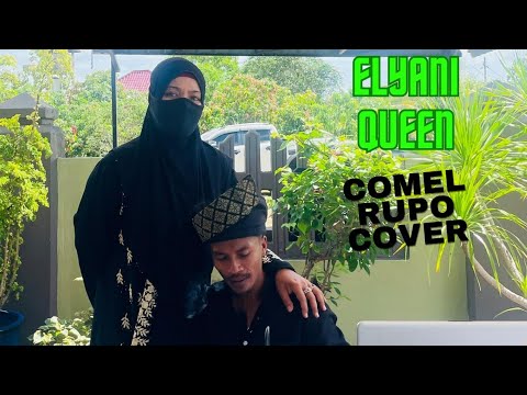 COMEL RUPO | COVER ELYANI QUEEN