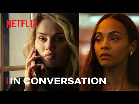 Selena Gomez and Zoe Saldaña Discuss Their Roles in EMILIA PÉREZ