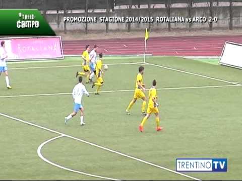A TUTTO CAMPO: Rotaliana - Arco stagione 2014/2015