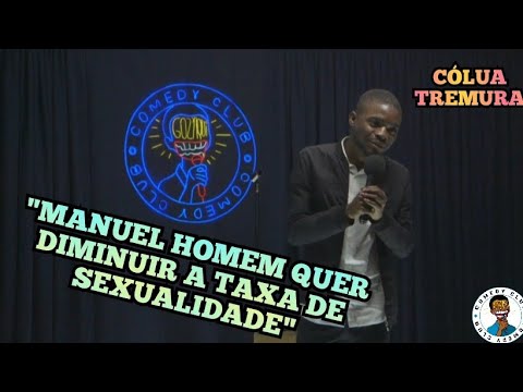 CÓLUA AVISA: "MANUEL HOMEM QUER DIMINUIR TAXA DE SEXUALIDADE" (COMEDY CLUB) 2023