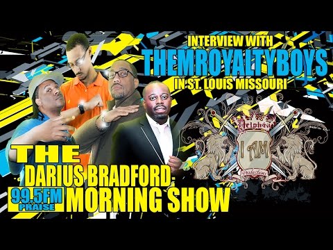 THEMROYALTYBOYS, DARIUS BRADFORD MORNING SHOW