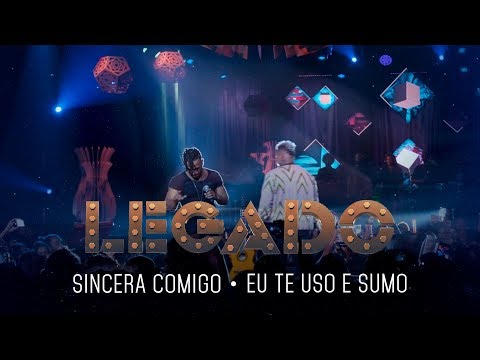 Legado - Sincera comigo | Eu te uso e sumo