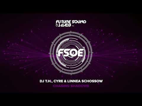 DJ T H, Cyre & Linnea Schossow - Chasing Shadows