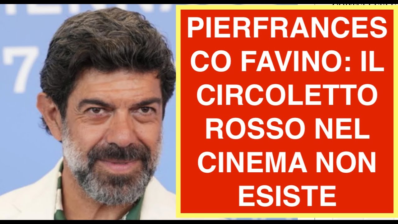 PIERFRANCESCO FAVINO: IL CIRCOLETTO ROSSO NEL CINEMA NON ESISTE