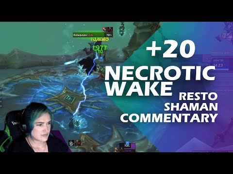 +20 Necrotic Wake | Commentary | Resto Shaman