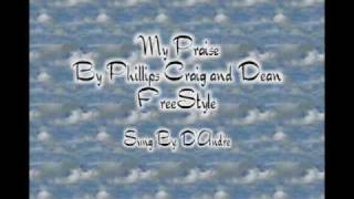 My Praise By Philips Craig and Dean (FreeStyle)