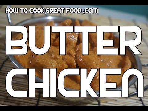 Butter Chicken Recipe - Indian Curry Masala