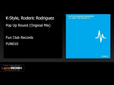 K-Style, Roderic Rodriguez - Pop Up Round (Original Mix)