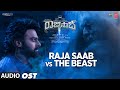 Raja Saab Vs The Beast OST The Rajasaab Prabhas Sanjay Dutt Thaman S Maruthi