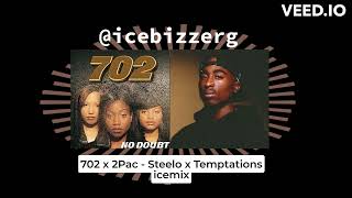 702 x 2Pac - Steelo x Temptations mashup icemix remix