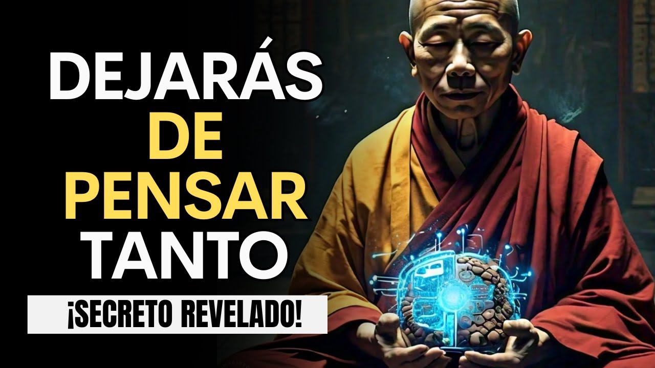 9 MANERAS para DEJAR de Sobrepensar Tanto las Cosas Según Buda || Budismo