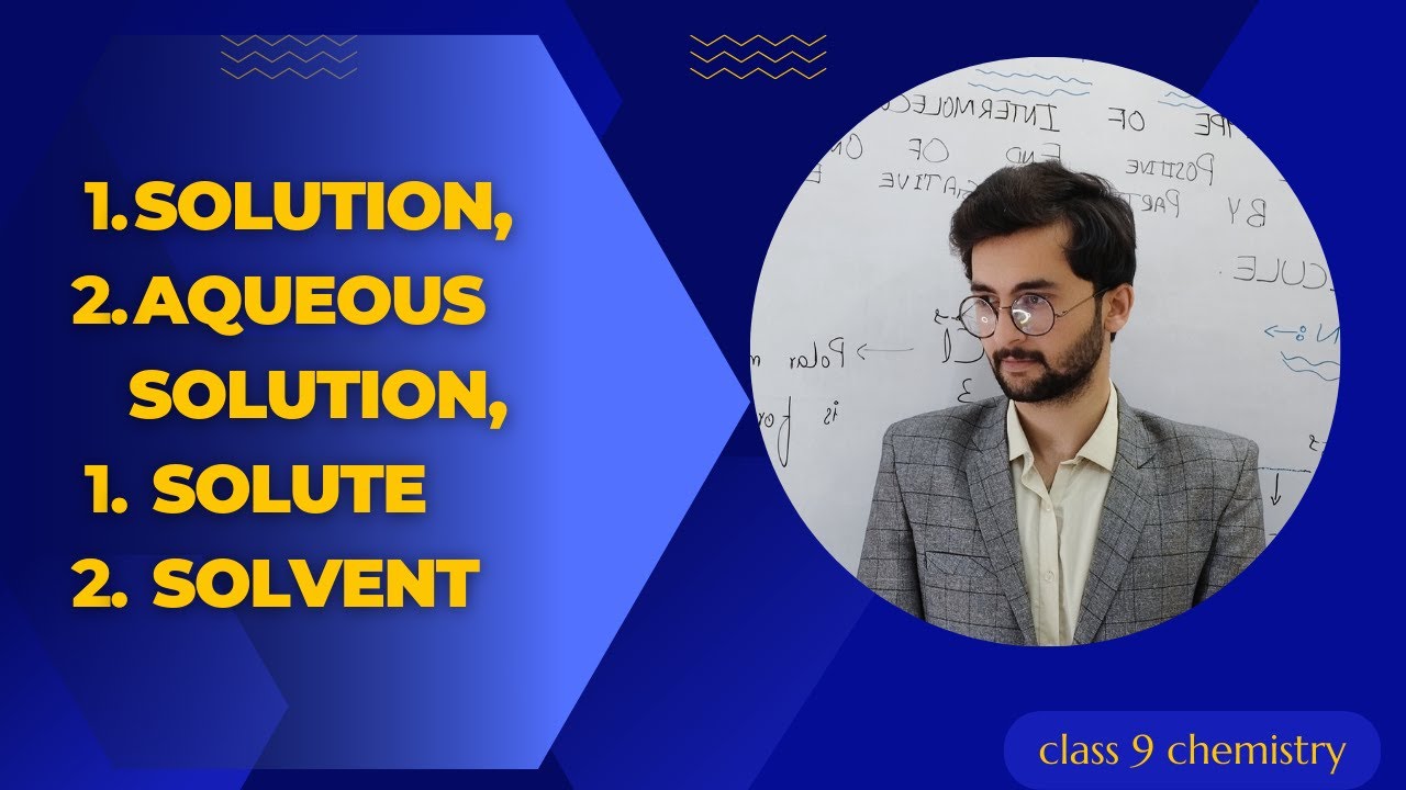 Solution, Aqueous solution, Solute and solvent