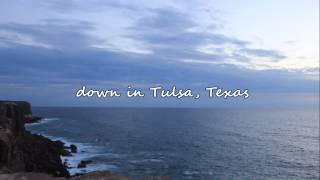 Easton Corbin - Tulsa Texas (with lyrics)